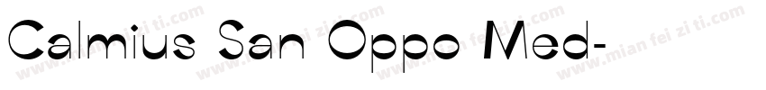 Calmius San Oppo Med字体转换